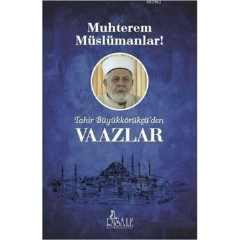 Tahir Büyükkörükçü'den Vaazlar Tâhir Büyükkörükçü