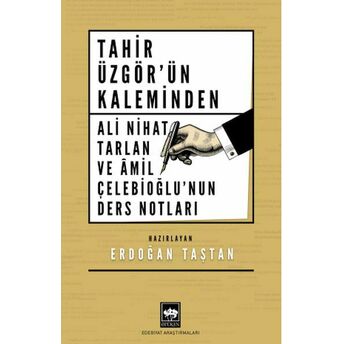 Tahir Üzgör'ün Kaleminden Ali Nihat Tarlan Ve Âmil Çelebioğlu'nun Ders Notları Erdoğan Taştan