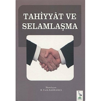 Tahiyyat Ve Selamlaşma-M. Fatih Kahraman