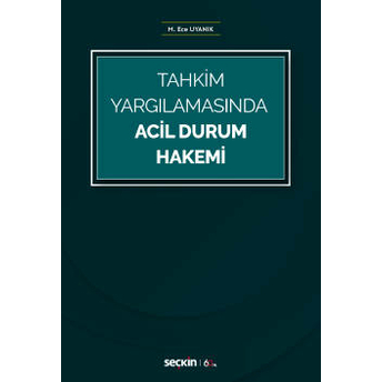 Tahkim Yargılamasında Acil Durum Hakemi Merve Ece Uyanık