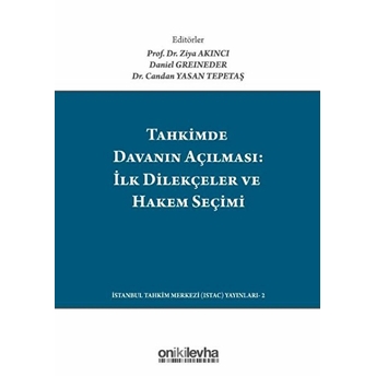 Tahkimde Davanın Açılması: Ilk Dilekçeler Ve Hakem Seçimi Ciltli Candan Yasan Tepetaş