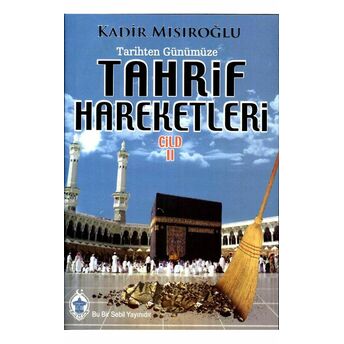 Tahrif Hareketleri Cilt 2 Kadir Mısıroğlu