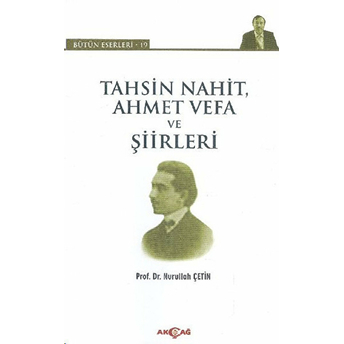 Tahsin Nahit, Ahmet Vefa Ve Şiirleri Nurullah Çetin