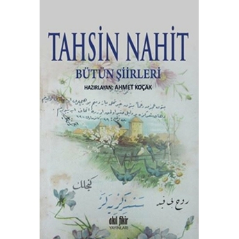 Tahsin Nahit Bütün Şiirleri Ahmet Koçak