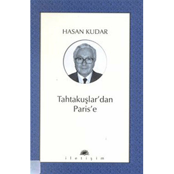 Tahtakuşlar’dan Paris’e Hasan Kudar