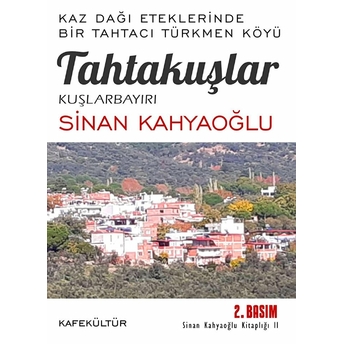 Tahtakuşlar 
(Kuşlarbayırı) - Sinan Kahyaoğlu