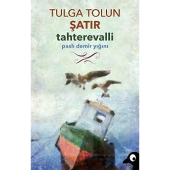 Tahterevalli-Tulga Tolun Şatır