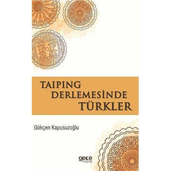 Taiping Derlemesinde Türkler Gökçen Kapusuzoğlu