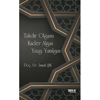 Takdir Olgusu Kader Algısı Yazgı Yanılgısı