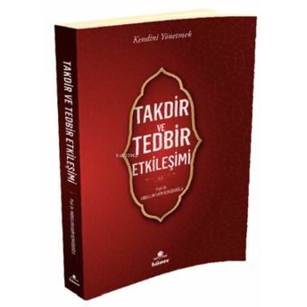 Takdir Ve Tedbir Etkileşimi A. Saim Açıkgözoğlu