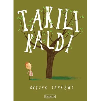 Takılı Kaldı Oliver Jeffers