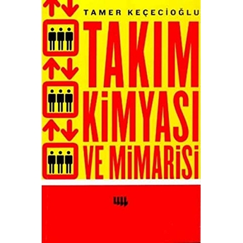 Takım Kimyası Ve Mimarisi Tamer Keçecioğlu