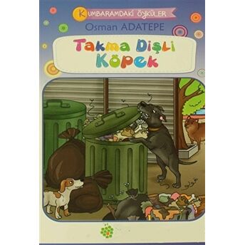 Takma Dişli Köpek - Kumbaramdaki Öyküler Mini Masallar Osman Adatepe