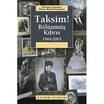 Taksim! Bölünmüş Kıbrıs Etienne Copeaux