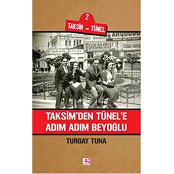 Taksim'den Tünel'e Adım Adım Beyoğlu Turgay Tuna