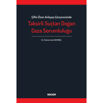 Taksirli Suçtan Doğan Ceza Sorumluluğu Muhammed Demirel