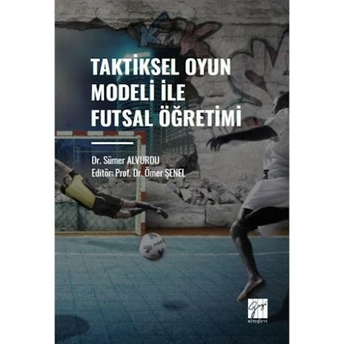 Taktiksel Oyun Modeli Futsal Öğretimi Sümer Alvurdu