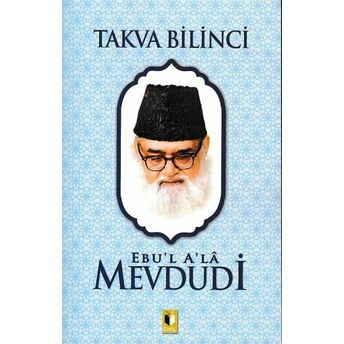 Takva Bilinci - Mevdudi Ebul Ala El-Mevdudi