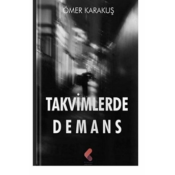 Takvimlerde Demans Ömer Karakuş