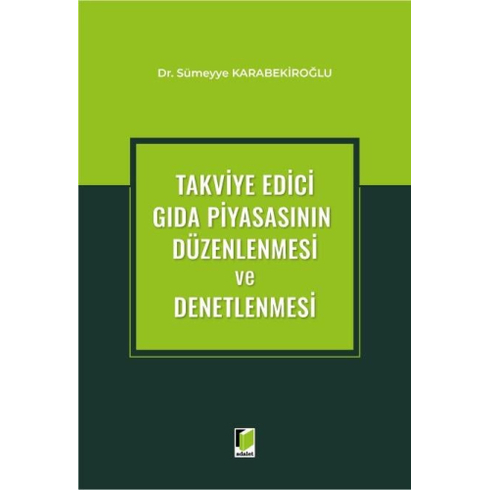 Takviye Edici Gıda Piyasasının Düzenlenmesi Ve Denetlenmesi Sümeyye Karabekiroğlu