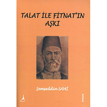 Talat Ile Fitnat'ın Aşkı Şemseddin Sami