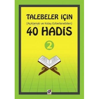 Talebeler Için (Açıklamalı Ve Kolay Ezberlenebilen) 40 Hadis 2 Kolektif