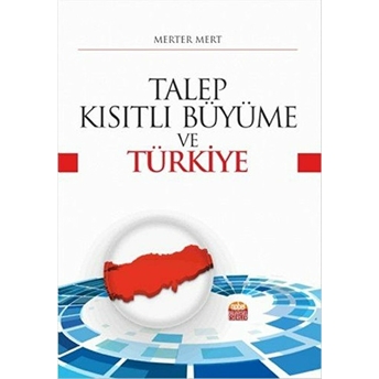 Talep Kısıtlı Büyüme Ve Türkiye Merter Mert