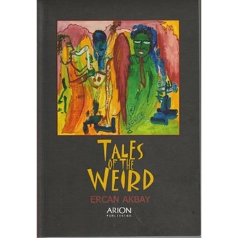 Tales Of The Weird - Ercan Akbay