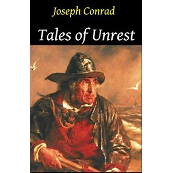 Tales Of Unrest Joseph Conrad