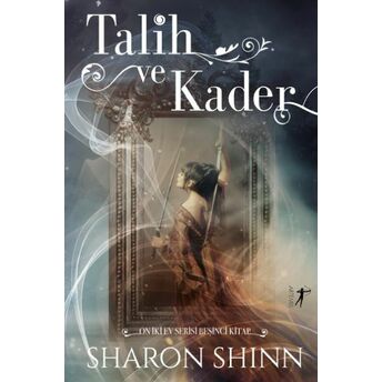 Talih Ve Kader - On Iki Ev Serisi Beşinci Kitap Sharon Shinn