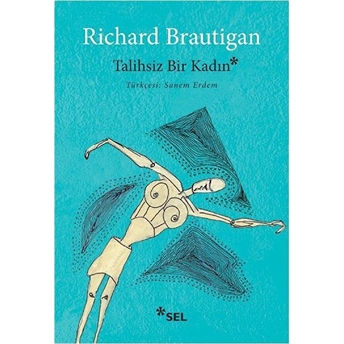 Talihsiz Bir Kadın Richard Brautigan