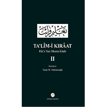 Ta'lim-I Kıraat - Rik'a Yazı Okuma Kitabı 2 Turan M. Türkmenoğlu