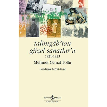 Talimgah’tan Güzel Sanatlar’a 1921-1923 Mehmet Cemal Tollu