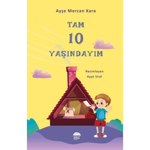 Tam 10 Yaşındayım Ayşe Mercan Kara