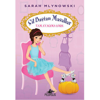 Tam Ayağıma Göre / Sil Baştan Masallar 2 Sarah Mlynowski