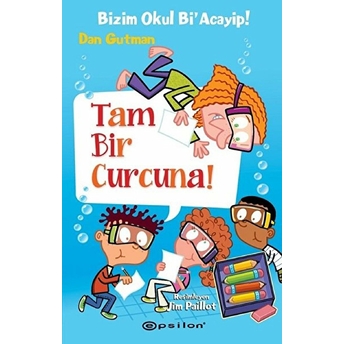 Tam Bir Curcuna! - Bizim Okul Bi'acayip! Dan Gutman