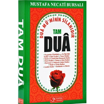 Tam Dua Kitabı, Dua Mü’minin Silahıdır-Mustafa Necati Bursalı