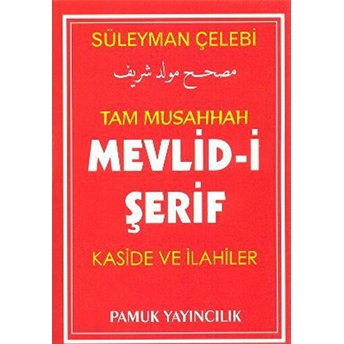 Tam Musahhah Mevlid-I Şerif Kaside Ve Ilahiler (Ilahi-004/P7) Süleyman Çelebi