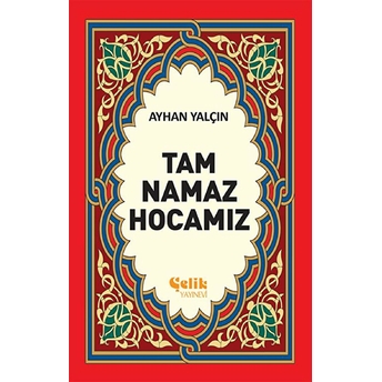 Tam Namaz Hocamız Ciltli Ayhan Yalçın