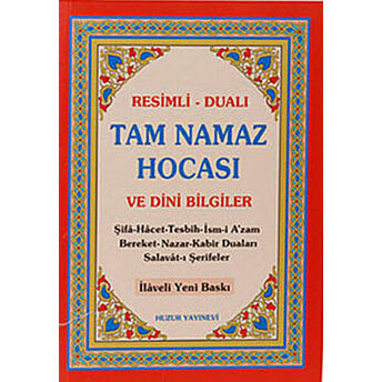 Tam Namaz Hocası Ve Dini Bilgiler / Resimli-Dualı Kolektif