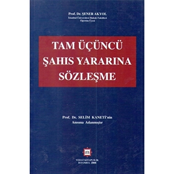 Tam Üçüncü Şahıs Yararına Sözleşme Şenel Sarsıkoğlu