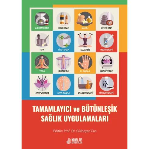 Tamamlayıcı Ve Bütünleşik Sağlık Uygulamaları Gülbeyaz Can