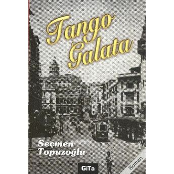 Tango Galata Seçmen Topuzoğlu