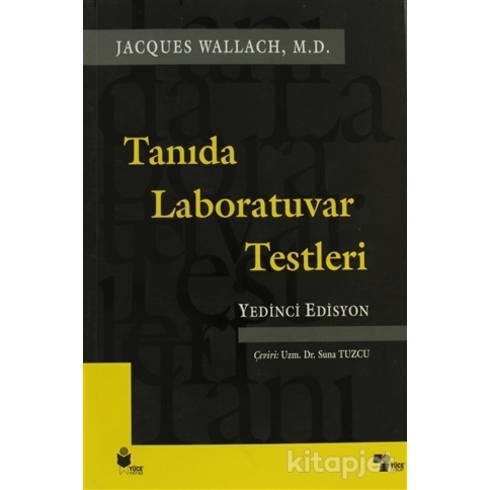 Tanıda Laboratuvar Testleri, Yedinci Edisyon - Jacques Wallach