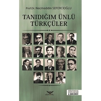 Tanıdığım Ünlü Türkçüler Necmeddin Sefercioğlu