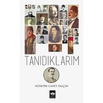 Tanıdıklarım Hüseyin Cahit Yalçın