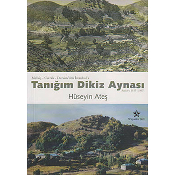 Tanığım Dikiz Aynası (Anılar 1937-1997) Hüseyin Ateş