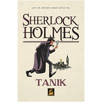 Tanık / Sherlock Holmes Sir Arthur Conan Doyle