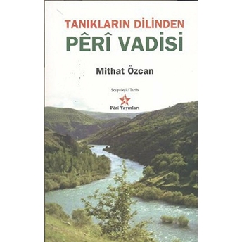 Tanıkların Dilinden: Peri Vadisi-Mithat Özcan