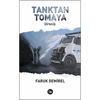 Tanktan Tomaya Faruk Demirel